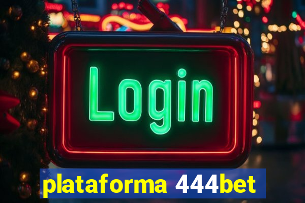 plataforma 444bet